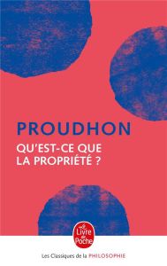 Qu'est-ce que la propriété ? - Proudhon