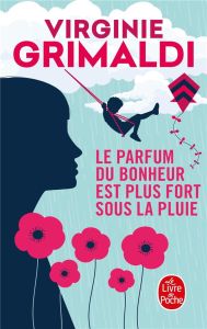 Le parfum du bonheur est plus fort sous la pluie - Grimaldi Virginie