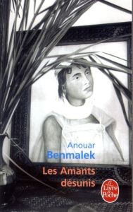 Les Amants désunis - Benmalek Anouar