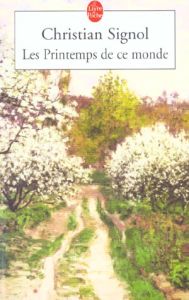 Ce que vivent les hommes Tome 2 : Les printemps de ce monde - Signol Christian