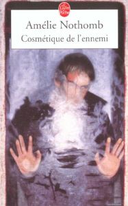 Cosmétique de l'ennemi - Nothomb Amélie