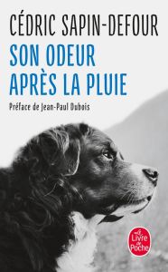 Son odeur après la pluie - Sapin-Defour Cédric - Dubois Jean-Paul