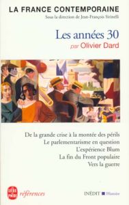 LA FRANCE CONTEMPORAINE. Les années 30 - Dard Olivier