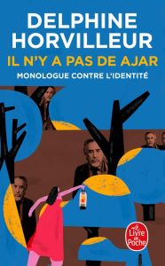 Il n'y a pas de Ajar. Monologue contre l'identité - Horvilleur Delphine