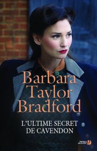 L'ultime secret de Cavendon - Bradford Barbara Taylor - Pertus Sophie