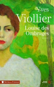 Louise des ombrages - Viollier Yves