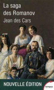 La saga des Romanov - Des Cars Jean