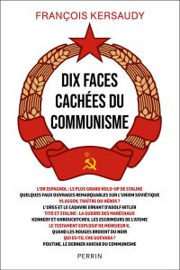 Dix faces cachées du communisme - Kersaudy François