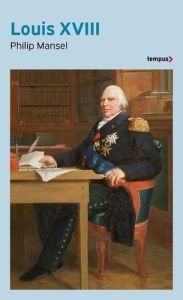 Louis XVIII - Mansel Philip