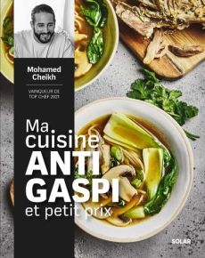 Ma cuisine antigaspi et petit prix - Cheikh Mohamed