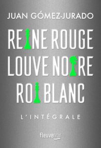 Reine rouge %3B Louve noire %3B Roi blanc. L'intégrale, Edition limitée - Gómez-Jurado Juan - Vernant Judith