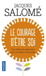 Le courage d'être soi - Salomé Jacques