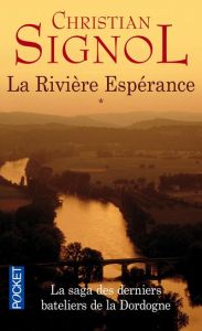 La Rivière Espérance Tome 1 - Signol Christian