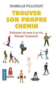 Trouver son propre chemin - Filliozat Isabelle