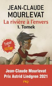 La rivière à l'envers Tome 1 : Tomek - Mourlevat Jean-Claude