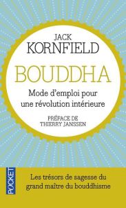 Bouddha mode d'emploi - Kornfield Jack - Janssen Thierry - Thomas Dominiqu