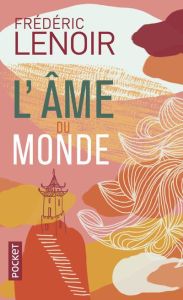 L'âme du monde - Lenoir Frédéric