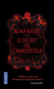 Le secret de l'immortelle - Katsu Alma - Ssossé Maryvonne
