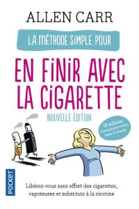 La méthode simple pour en finir avec la cigarette. La nouvelle méthode simple (vapoteuse, cigarettes - Carr Allen - Gourdon Véronique