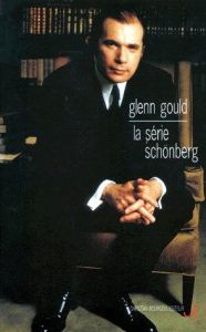 La série Schönberg - Gould Glenn