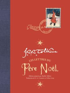 Lettres du Père Noël. Edition centenaire - Tolkien John Ronald Reuel - Tolkien Baillie - Lema