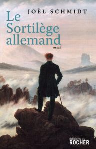 Le Sortilège allemand - Schmidt Joël