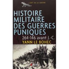 Histoire militaire des guerres puniques - Le Bohec Yann