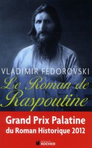 Le Roman de Raspoutine - Fédorovski Vladimir