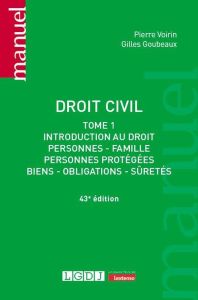 DROIT CIVIL - TOME 1 - VOL01 - INTRODUCTION AU DROIT, PERSONNES, FAMILLE, PERSONNES PROTEGEES, BIENS - GOUBEAUX/VOIRIN