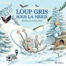 Loup gris sous la neige - Bizouerne Gilles - Badel Ronan