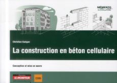 La construction en béton cellulaire. Conception et mise en oeuvre - Guegan Christian - Laisné Jean-Claude