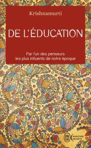 De l'éducation - Krishnamurti Jiddu - Suarès Carlo