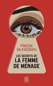 Les secrets de la femme de ménage - McFadden Freida - Forestier Karine