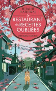 Le restaurant des recettes oubliées. Deuxième service - Kashiwai Hisashi