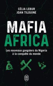 Mafia Africa - Lebur Célia - Tilouine Joan - Baggio Johan