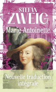 Marie-Antoinette. Portrait d'une femme ordinaire - Zweig Stefan - Wuilmart Françoise