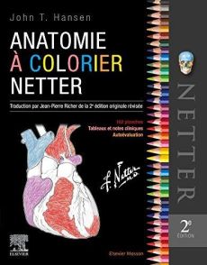 Anatomie à colorier Netter - Hansen John T. - Netter Frank Henry - Richer Jean-