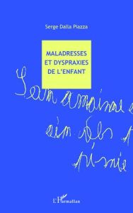 Maladresses et dyspraxies de l'enfant - Dalla Piazza Serge