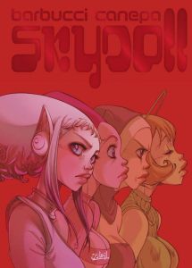 Sky Doll Tome 4 : Sudra. Edition prestige, inclus une galerie d'hommages inédits - Barbucci Alessandro - Canepa Barbara - Bertin Cyri