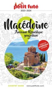 Petit Futé Macédoine du Nord. Edition 2024-2025 - AUZIAS/LABOURDETTE