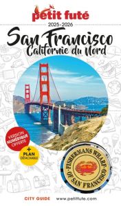 Petit Futé San Francisco - Californie du Nord. Edition 2025-2026. Avec 1 Plan détachable - AUZIAS/LABOURDETTE