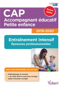 CAP Accompagnant éducatif Petite enfance. Entraînement intensif, épreuves professionnelles - EP1, EP - Camus Ghislaine