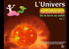 L'univers - Dans le micro- et macrocosme - A la recherche de la vraie réalité Tome 2 : De la terre a - Stein Barbara