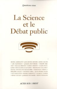 La science et le débat public - COLLECTIF/BESNIER