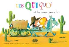 Les Quiquoi et la ruée vers l'or - Tallec Olivier - Rivelaygue Laurent