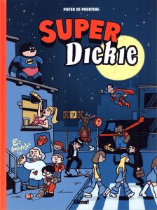 Super Dickie - Poortere Pieter de