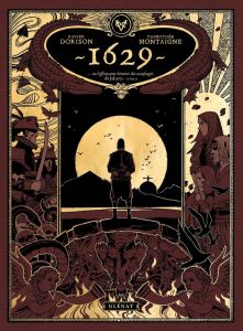 1629 ou l'effrayante histoire des naufragés du Jakarta Tome 2 : L'île rouge - Dorison Xavier - Montaigne Thimothée - Tessier Cla