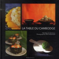 La table du Cambodge - Ly Sarany - Alexandre Eric