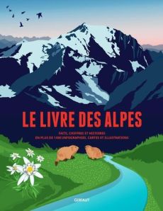 Le livre des Alpes - Bragin Lana - Spiegel Stefan - Weber Tobias - Köch