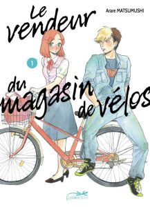 Le vendeur du magasin de vélos Tome 1 - Matsumushi Arare - Le Dimna Léa